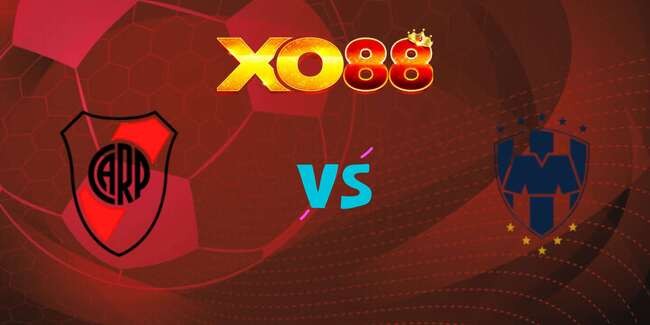 XO88 Nhận định soi kèo River Plate vs Monterrey, 08h00 – 22/06/2025