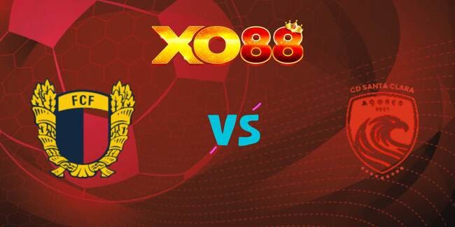 XO88 Nhận định soi kèo FC Famalicao vs Santa Clara, 23h30 ngày 10/08/2025