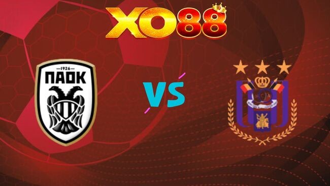 XO88 Nhận định PAOK Saloniki vs Anderlecht, 0h45 ngày 07/08/2026