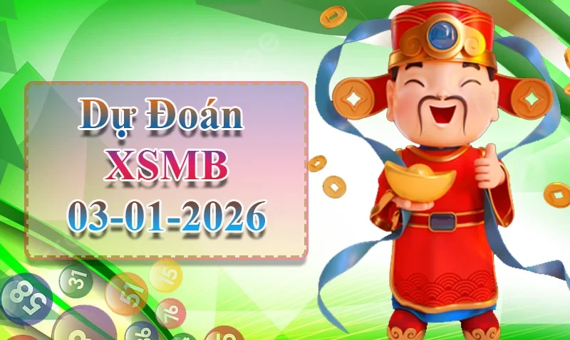 XO88 Dự đoán XSMB ngày 03/01 - Dự đoán XSMB hôm nay