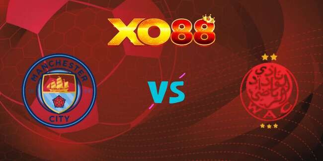 XO88 Nhận định soi kèo Man City vs Wydad AC, 23h00 – 18/06/2025