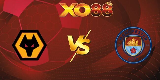 XO88 Nhận định soi kèo Wolves vs Manchester City, 23h30 ngày 16/08/2025