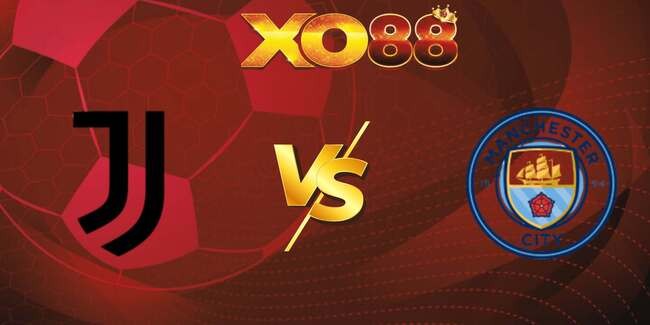 XO88 Nhận định soi kèo Juventus vs Man City, 02h00 – 27/06/2025